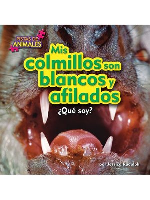 cover image of Mis colmillos son blancos y afilados (My Fangs Are White and Sharp)